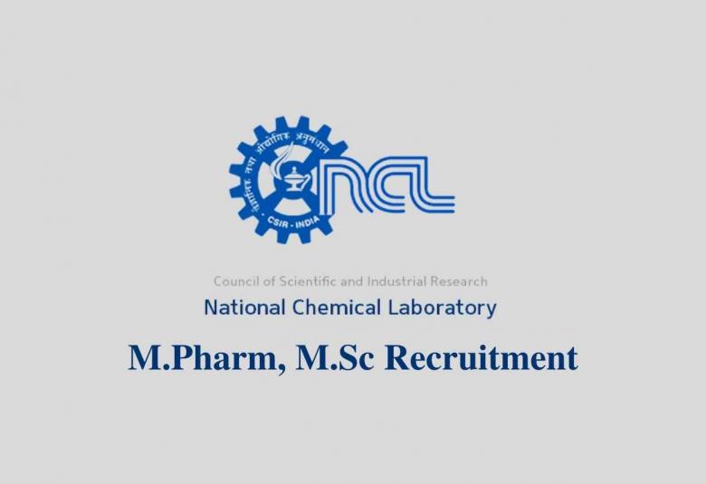 Opportunity for M.Pharm, M.Sc to work at National Chemical Laboratory