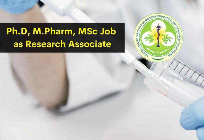 Ph.D, M.Pharm, MSc Job as Research Associate at PGIMER