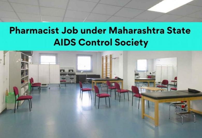 Vacancy for Pharmacist under Maharashtra State AIDS Control Society