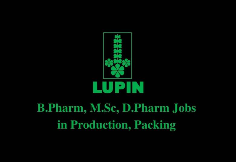 Walk in interview for B.Pharm, M.Sc, D.Pharm in Production, Packing at Lupin Pharmaceuticals