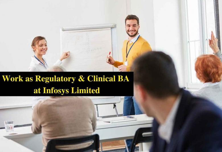 Work as Regulatory and Clinical BA at Infosys Limited