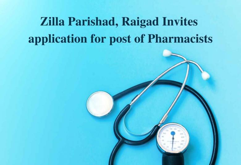 Zilla Parishad, Raigad Invites application for post of Pharmacists