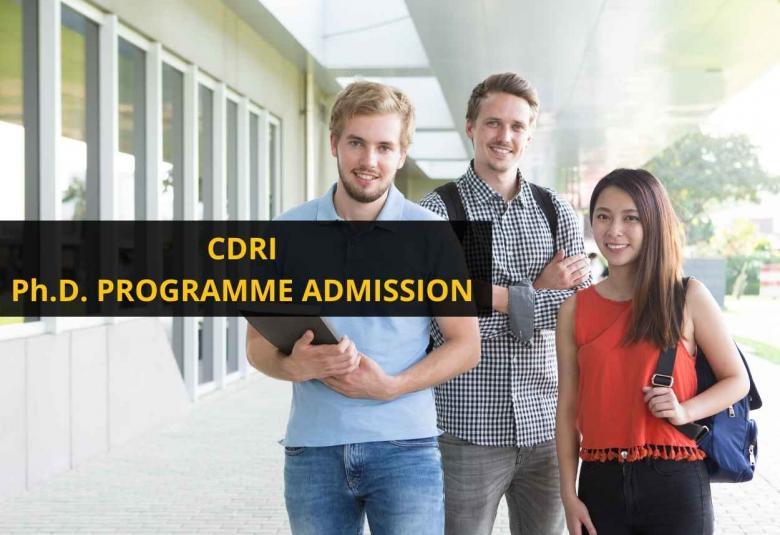 ADMISSION TO CDRI Ph.D. PROGRAMME FOR ACADEMIC SESSION JANUARY-2022