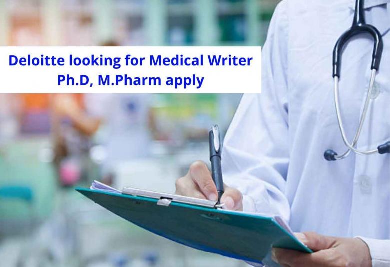 Deloitte looking for Medical Writer