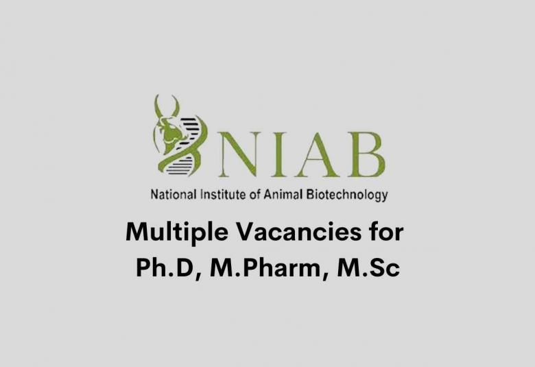 Multiple Vacancies for Ph.D, M.Pharm, M.Sc at NIAB