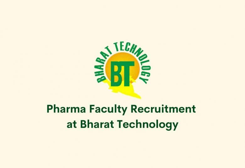 Pharma Faculty Recruitment at Bharat Technology