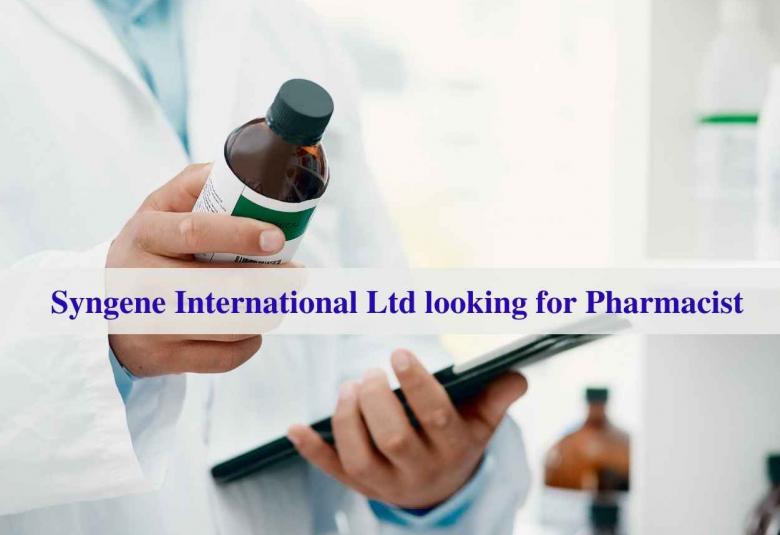 Syngene International Ltd looking for Pharmacist