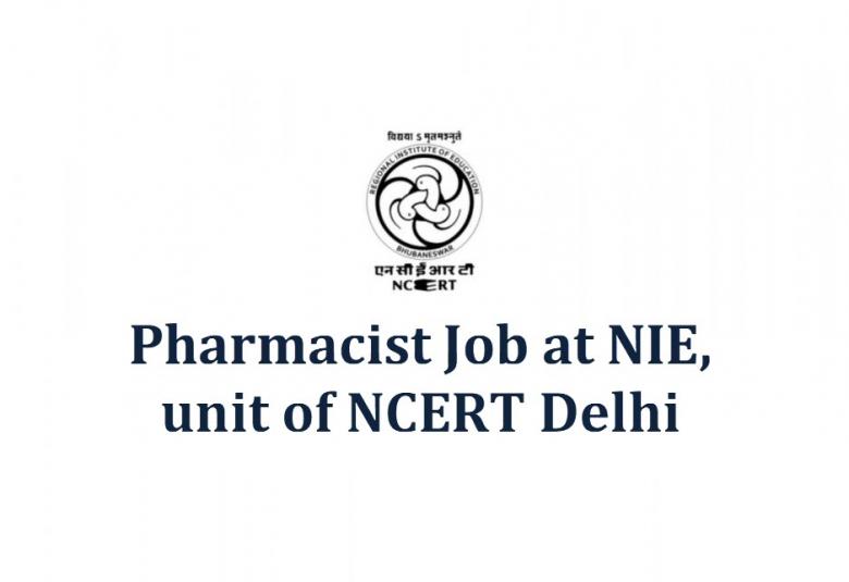 Openings for Pharmacist at Regional Institute of Education, unit of NCERT Delhi