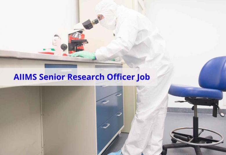 Vacancy for Senior Research Officer at AIIMS