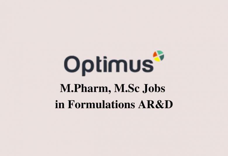 Walk in interview for M.Pharm, M.Sc in Formulations AR&D at Optimus