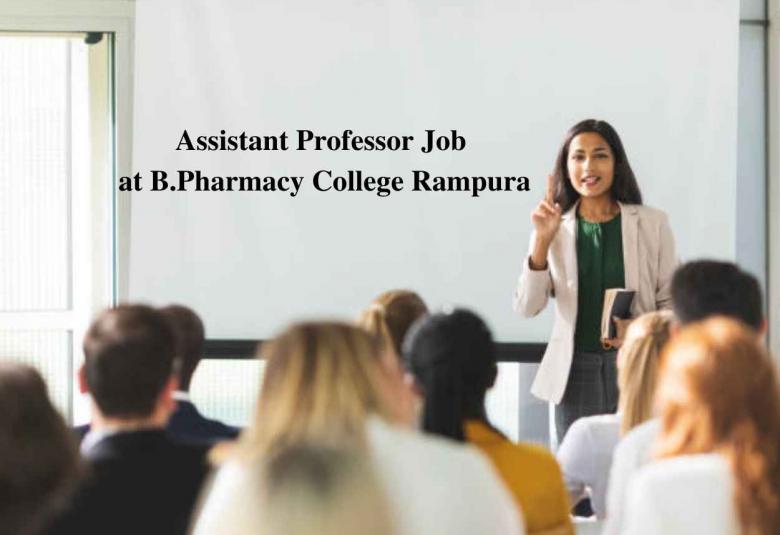 Job for Assistant Professor at B.Pharmacy College Rampura