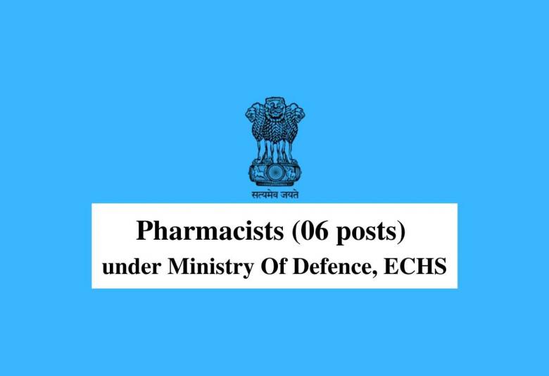 Job for Pharmacists under Ministry Of Defence, ECHS
