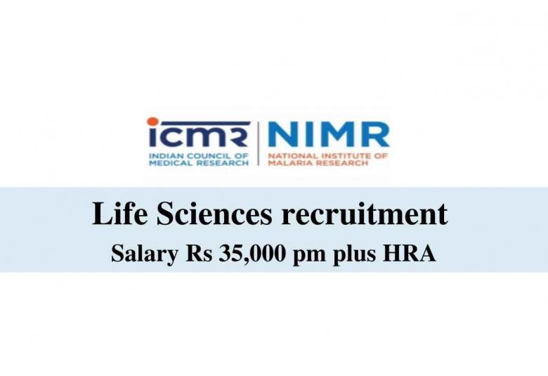 Life Sciences recruitment at National Institute of Malaria Research