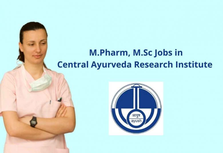 Pharma Recruitment at Central Ayurveda Research Institute