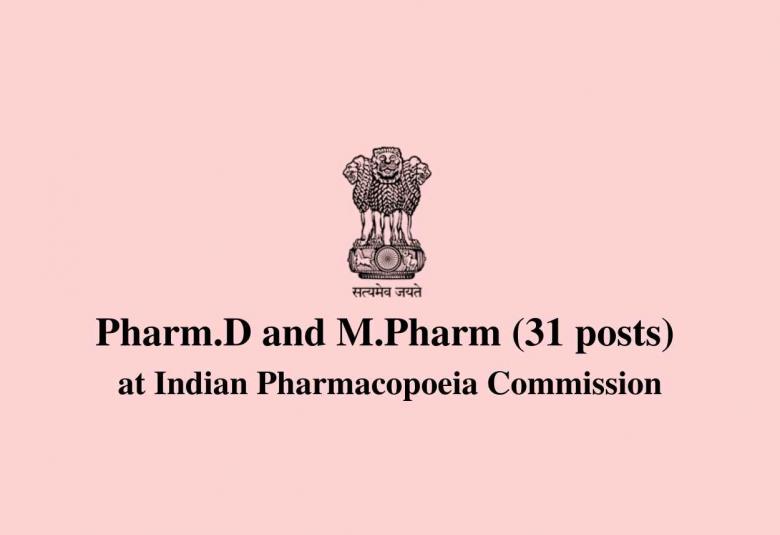 Opportunity for Pharm.D and M.Pharm in Pharmacovigilance at Pharmacopoeia Commission