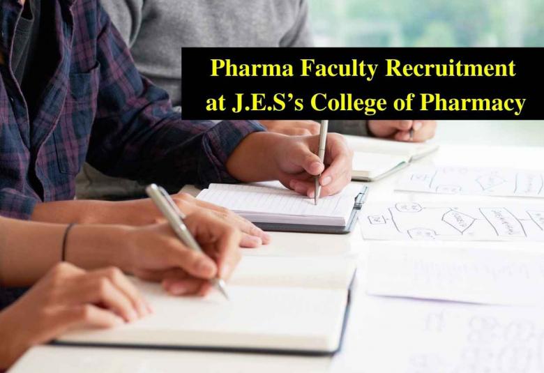 Pharma Faculty Recruitment at J.E.S College of Pharmacy