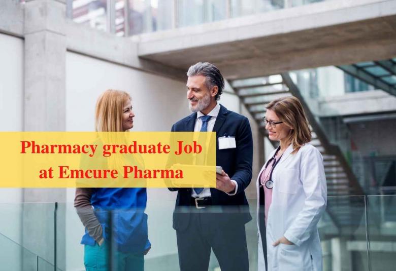 Walk in interview for Pharmacy graduate at Emcure Pharmaceuticals Private Limited 