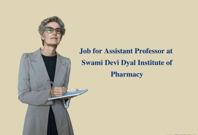 Job for Assistant Professor at Swami Devi Dyal Institute of Pharmacy