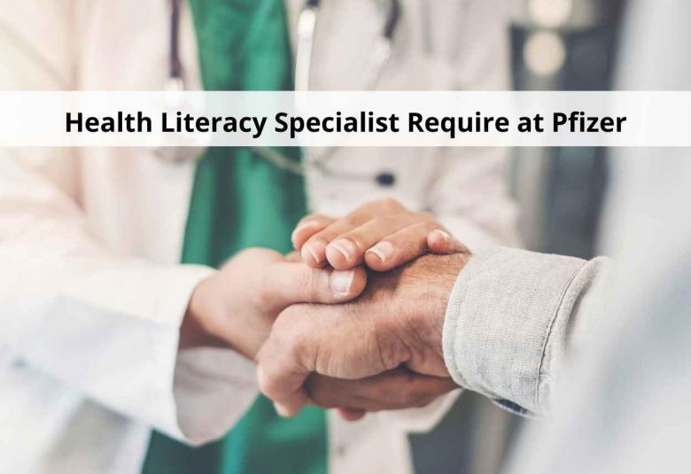 Require Health Literacy Specialist at Pfizer