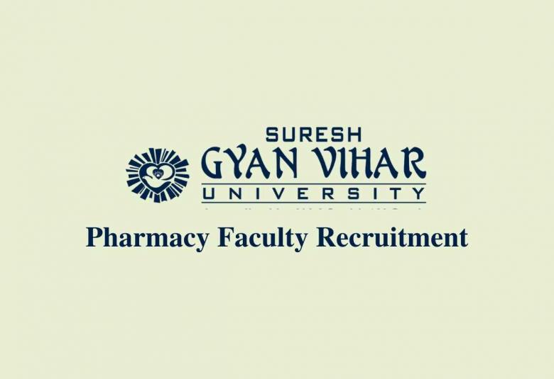 Suresh Gyan Vihar University looking for Pharmacy Faculty