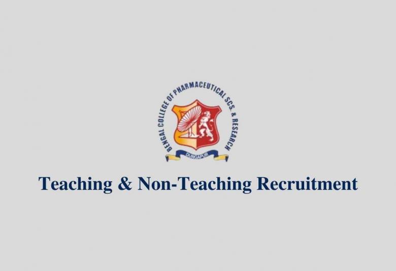 Teaching & Non-Teaching Recruitment at Bengal College of Pharmaceutical Science & Research