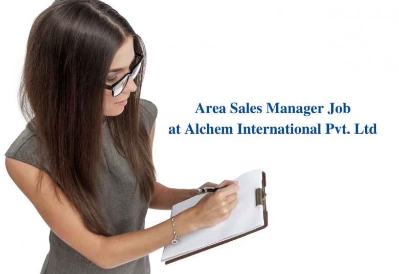 Vacancy for Area Sales Manager at Alchem International Pvt. Ltd