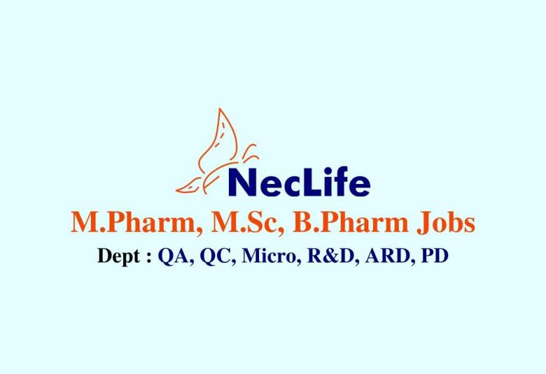 Walk in interview for M.Pharm, M.Sc, B.Pharm at Nectar Life sciences Ltd