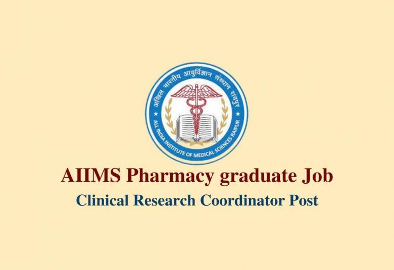AIIMS Pharmacy graduate Job as Clinical research coordinator