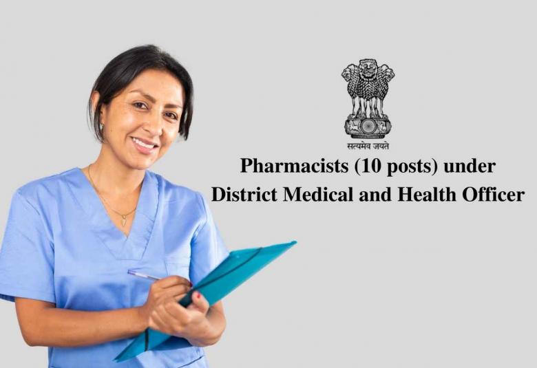 Applications are invited for the Post of Pharmacists under District Medical and Health Officer