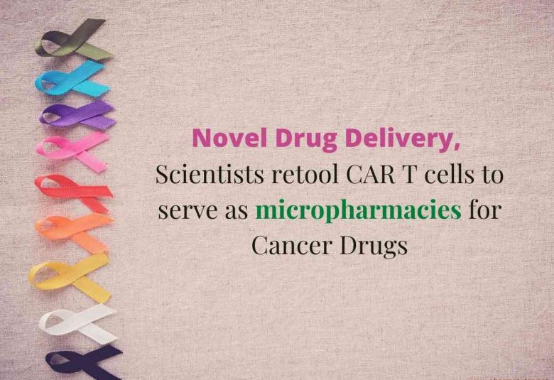 retool CAR T cells to serve as micropharmacies for Cancer Drugs