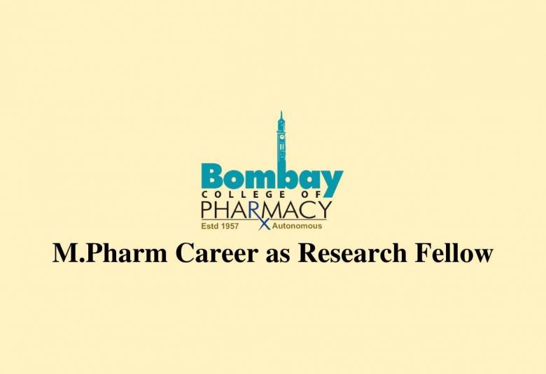 Career for M.Pharm as Research Fellow at Bombay College of Pharmacy