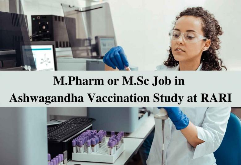 Career for M.Pharm or M.Sc in Ashwagandha Vaccination Study at RARI