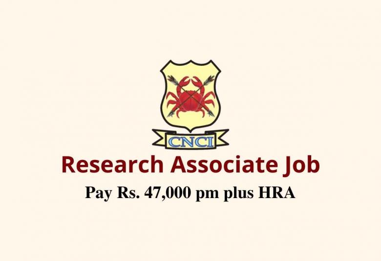 CNCI invites applications for Post of Research Associate