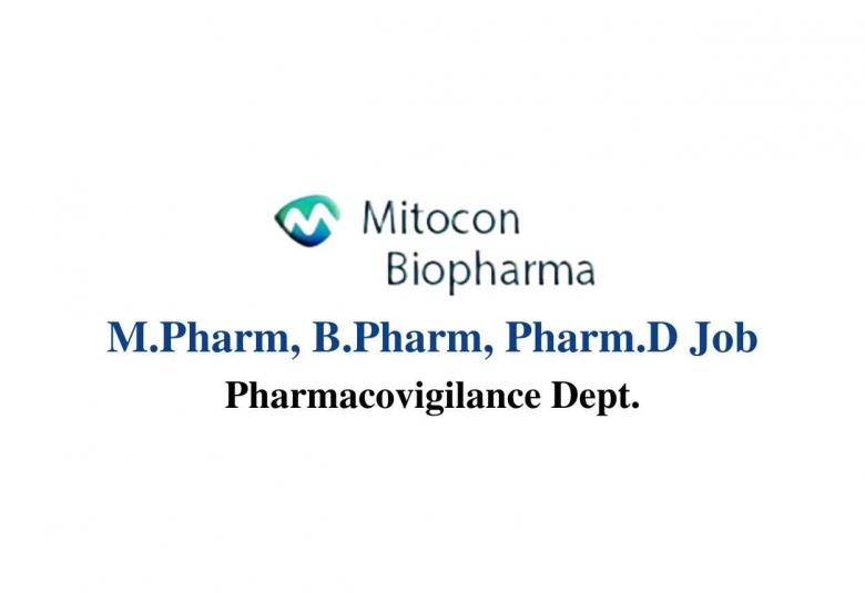 Job for M.Pharm, B.Pharm, Pharm.D in Pharmacovigilance at Mitocon Biopharma