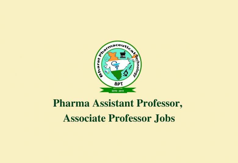Job for Pharma Assistant Professor, Associate Professor at Bharat Pharmaceutical Technology