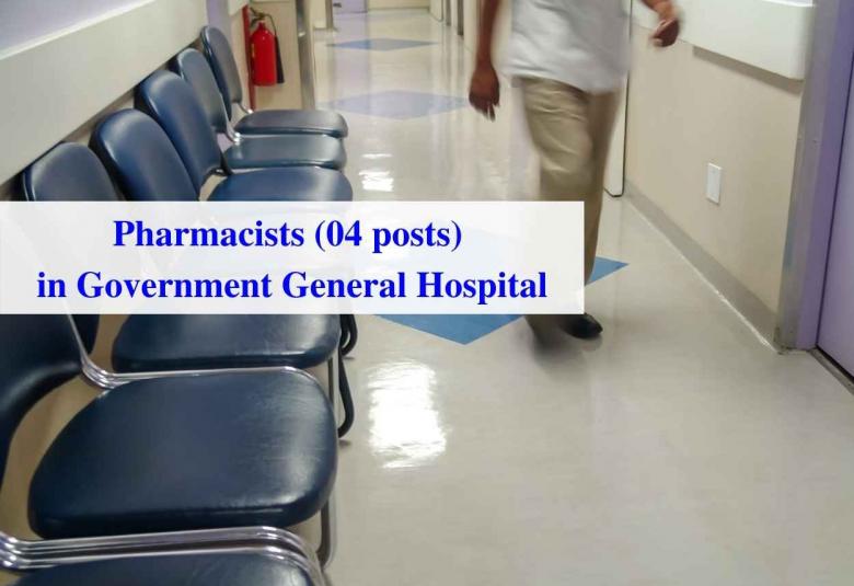 Job for Pharmacists in Government General Hospital