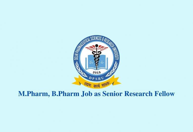 M.Pharm, B.Pharm Job as Senior Research Fellow at DPSRU