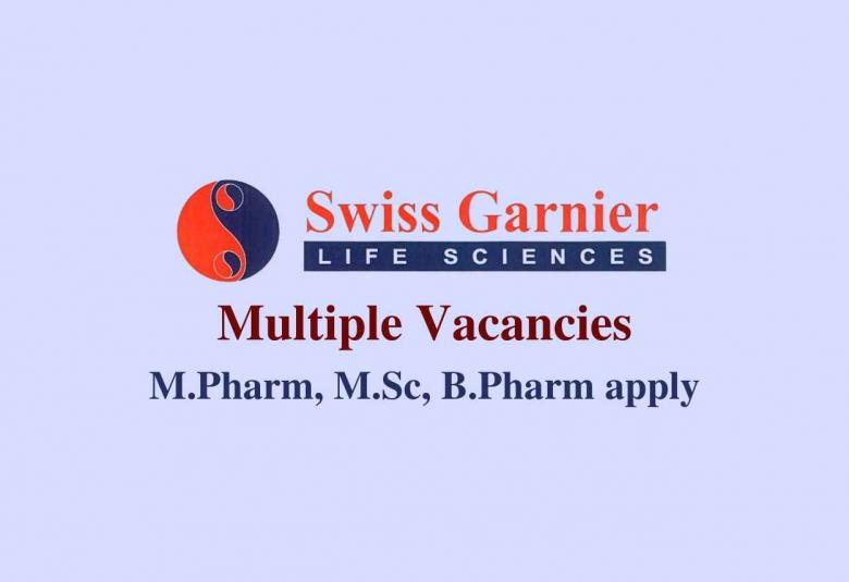 Multiple Vacancies for M.Pharm, M.Sc, B.Pharm at Swiss Garnier Life Sciences
