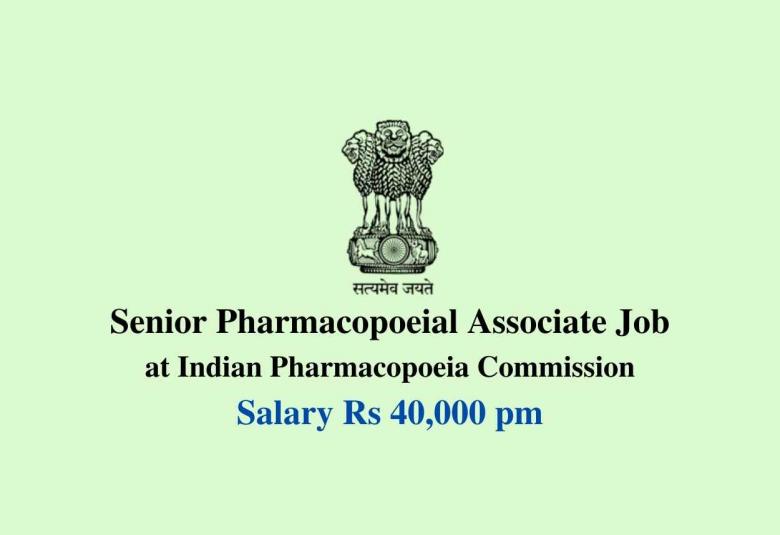 Opportunity as Senior Pharmacopoeial Associate at Indian Pharmacopoeia Commission