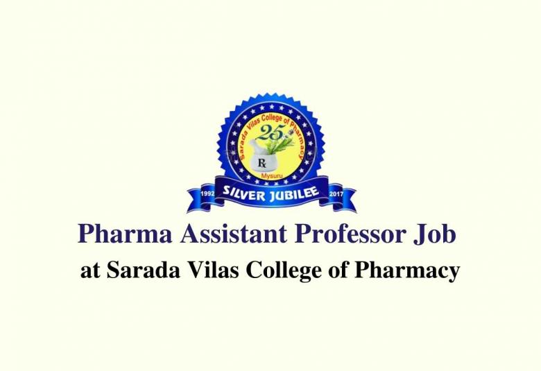 Pharma Assistant Professor Job at Sarada Vilas College of Pharmacy