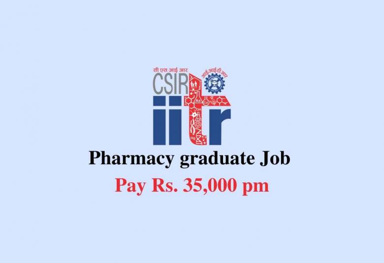 Pharmacy graduate Job at Indian Institute of Toxicology Research