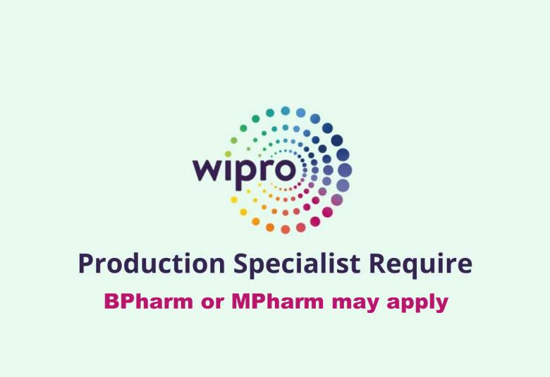 Production Specialist Require at Wipro