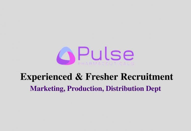 Pulse Pharmaceutical Recruitment for Experienced & Fresher