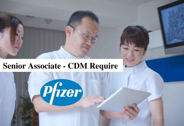 Require Senior AssociateCDM at Pfizer