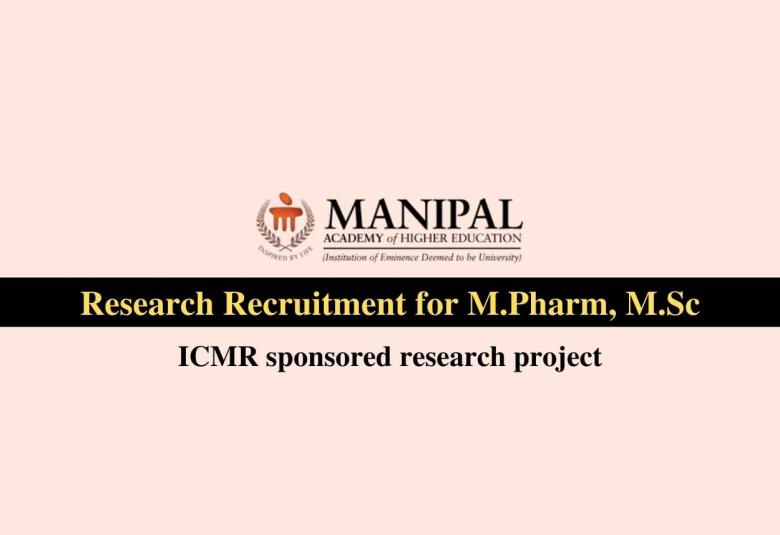 Research Recruitment for M.Pharm, M.Sc at Manipal Academy of Higher Education 