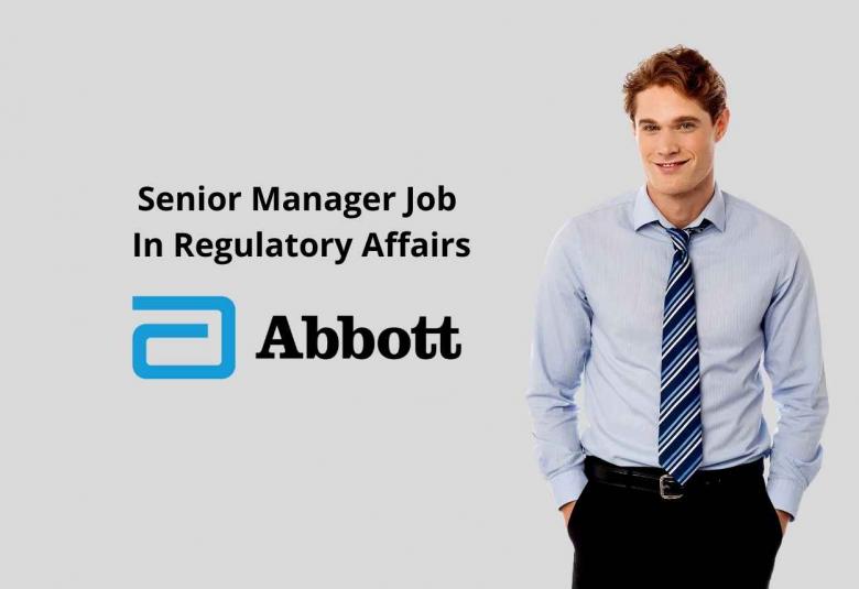 Senior Manager Job In Regulatory Affairs at Abbott India Limited
