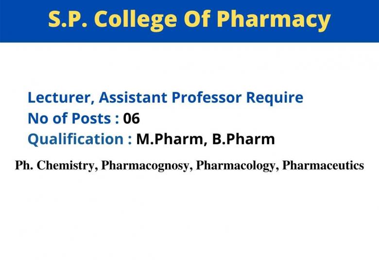 Vacancy for Lecturer, Assistant Professor at S.P. College Of Pharmacy