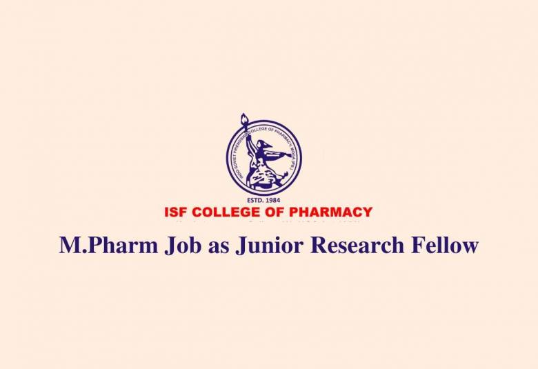Vacancy for M.Pharm as Junior Research Fellow at ISF College of Pharmacy