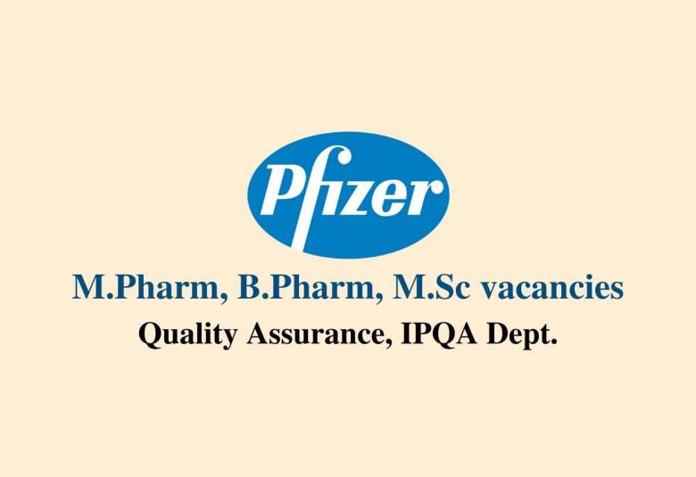Vacancy for M.Pharm, B.Pharm, M.Sc at Pfizer Healthcare India Private Limited