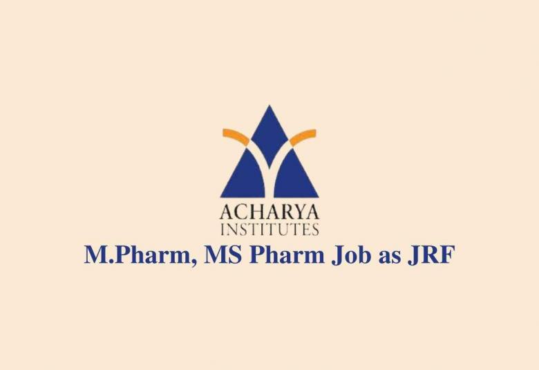 Vacancy for Senior Research Fellow at Acharya & BM Reddy College of Pharmacy
